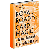 Royal Road to Card Magic by Hugard & Conjuring Arts Research Center - eBook DOWNLOAD