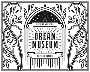 Dream Museum by Nikolas Mavresis & David Jonathan
