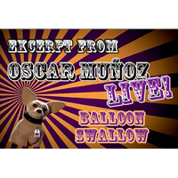 Balloon Swallow  by Oscar Munoz (Excerpt from Oscar Munoz Live) video DOWNLOAD