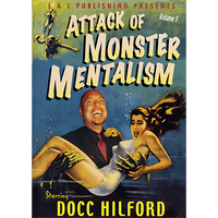 Attack Of Monster Mentalism - Volume 1 by Docc Hilford video DOWNLOAD