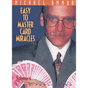 Easy to Master Card Miracles Volume 6 by Michael Ammar video DOWNLOAD