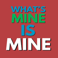 What's Mine is Mine by Paul Richards
