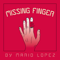 Missing Finger by Mario Lopez
