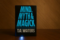 Mind, Myth & Magick by T.A. Waters [Book]
