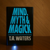 Mind, Myth & Magick by T.A. Waters [Book]