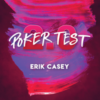 The Poker Test 2.0 by Erik Casey
