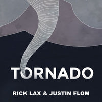 Tornado by Justin Flom & Rick Lax
