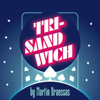 Tri-Sandwich by Martin Braessas
