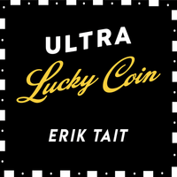 Ultra Lucky Coin by Erik Tait - English

