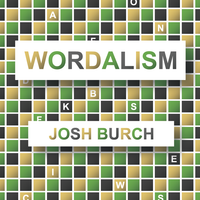 Wordalism by Josh Burch
