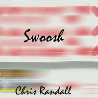 Swoosh by Chris Randall video DOWNLOAD