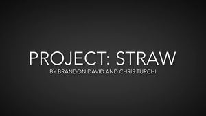 Project Straw by Brandon David & Chris Turchi video DOWNLOAD
