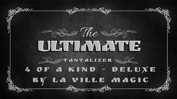 The Ultimate Tantalizer - 4 Of A Kind Deluxe By La Ville Magic video DOWNLOAD