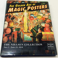 The Golden Age of Magic Posters: The Nielsen Collection, Part 1 by Gabe Fajuri - Book