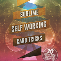 Sublime Self Working Card Tricks by John Carey video DOWNLOAD