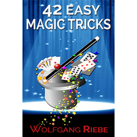 42 Easy Magic Tricks by Wolfgang Riebe eBook DOWNLOAD