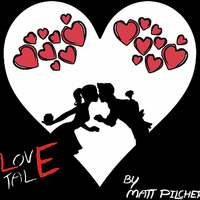LOVE TALE by Matt Pilcher video DOWNLOAD