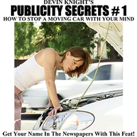 Publicity Secrets #1 How to Stop a Moving Car with Your Mind by Devin Knight eBook DOWNLOAD