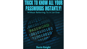 Trick To Know All Your Passwords Instantly! (Written for Magicians) by Devin Knight eBook DOWNLOAD