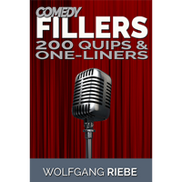 Comedy Fillers 200 Quips & One-Liners by Wolfgang Riebe eBook DOWNLOAD