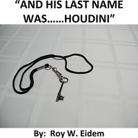 And His Last Name Was... Houdini by Roy W. Eidem Mixed Media DOWNLOAD