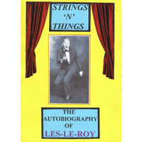 Strings 'N' Things - The Autobiography of Les-Le-Roy by Les-Le-Roy aka Tizzy the Clown Mixed Media DOWNLOAD