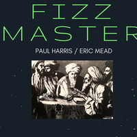 The Vault - Fizz Master by Paul Harris and Eric Mead video DOWNLOAD