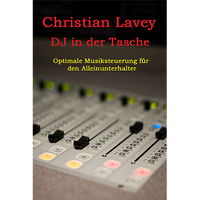 DJ in der Tasche (DJ in my Pocket) English/ German versions included by Christian Lavey eBook DOWNLOAD