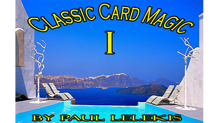 Classic Card Magic I by Paul A. Lelekis eBook DOWNLOAD