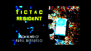 Tictac Resident by Arnel Renegado video DOWNLOAD