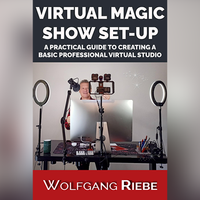 Virtual Magic Show Set-Up by Wolfgang Riebe eBook DOWNLOAD