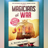 Magicians at War by H. Wayne Capps