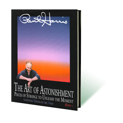 The Art of Astonishment, Volume 1 by Paul Harris
