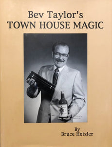 Bev Taylor’s Town House Magic by Bruce Hetzler