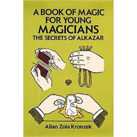 A Book of Magic for Young Magicians by Allan Zola Kronzek - Book