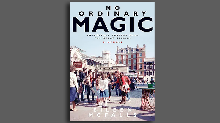 No Ordinary Magic (Unexpected Travels with the Great Cellini) by Eileen McFalls - Book