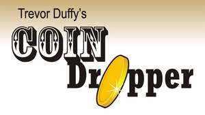 Coin Dropper (Right Handed, Half Dollar) by Trevor Duffy