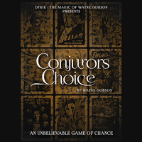 Conjuror's Choice by Wayne Dobson