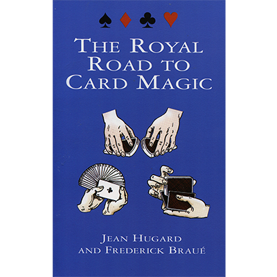 Royal Road to Card Magic by Jean Hugard & Frederick Braue