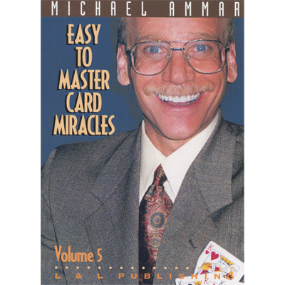 Easy to Master Card Miracles Volume 5 by Michael Ammar video DOWNLOAD