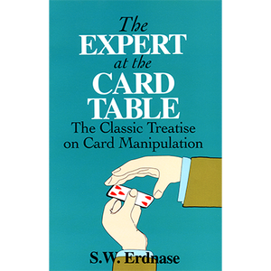 The Expert at the Card Table by S.W. Erdnase [Dover Edition]