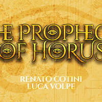 Prophecy of Horus by Luca Volpe & Renato Cotini