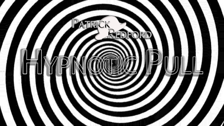 Hypnotic Pull by Patrick G. Redford