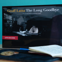 Geoff Latta: The Long Goodbye by Stephen Minch & Stephen Hobbs - Book & DVD