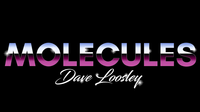 Molecules by Dave Loosley
