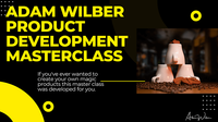 Product Development Master Class by Adam Wilber

