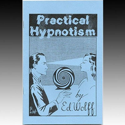 Practical Hypnotism by Ed Wolff - Book