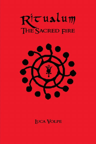 Ritualum: The Sacred Fire by Luca Volpe - Book