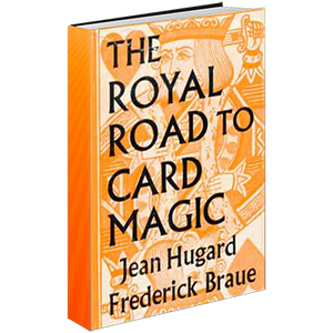 The Royal Road to Card Magic by Jean Hugard & Frederick Braue - Hardcover Book