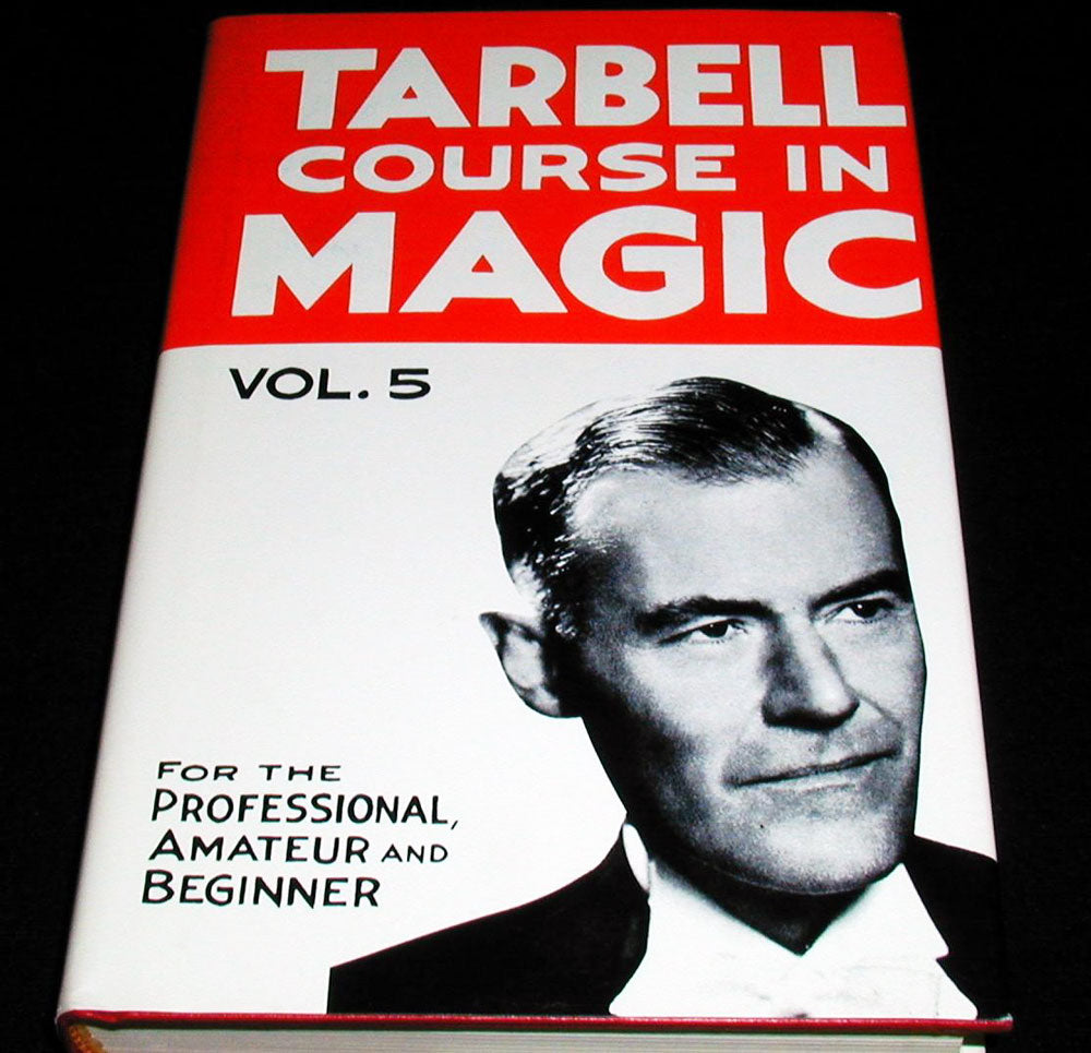 Tarbell Course in Magic, Volume 5 by Harlan Tarbell - Book